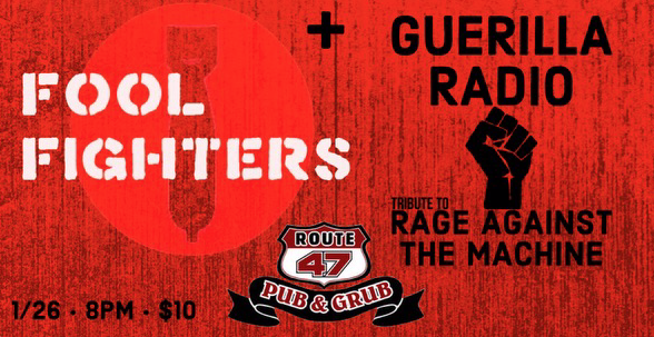 Fool Fighters and Guerilla Radio at Route 47