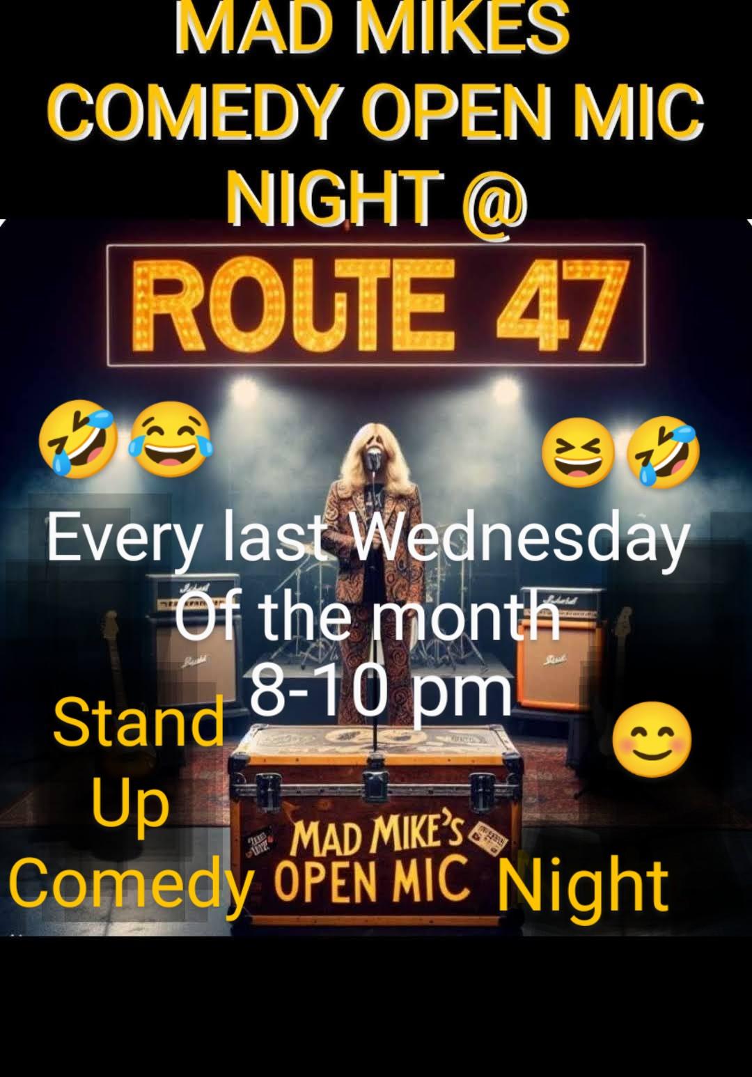 Mad Mikes Comedy Open Mic Night at Route 47 Pub